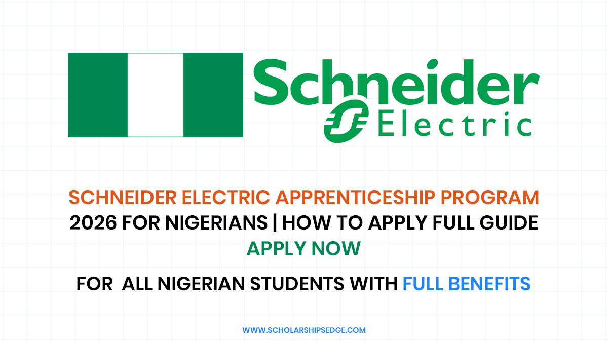 Full guide to the Schneider Electric Apprenticeship Program 2026 in Nigeria, including benefits, eligibility, required documents, and application process.
