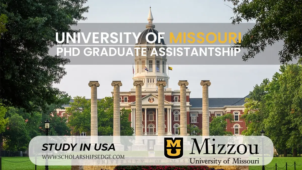 The University of Missouri is offering a PhD Graduate Research Assistantship to international students to study in USA.