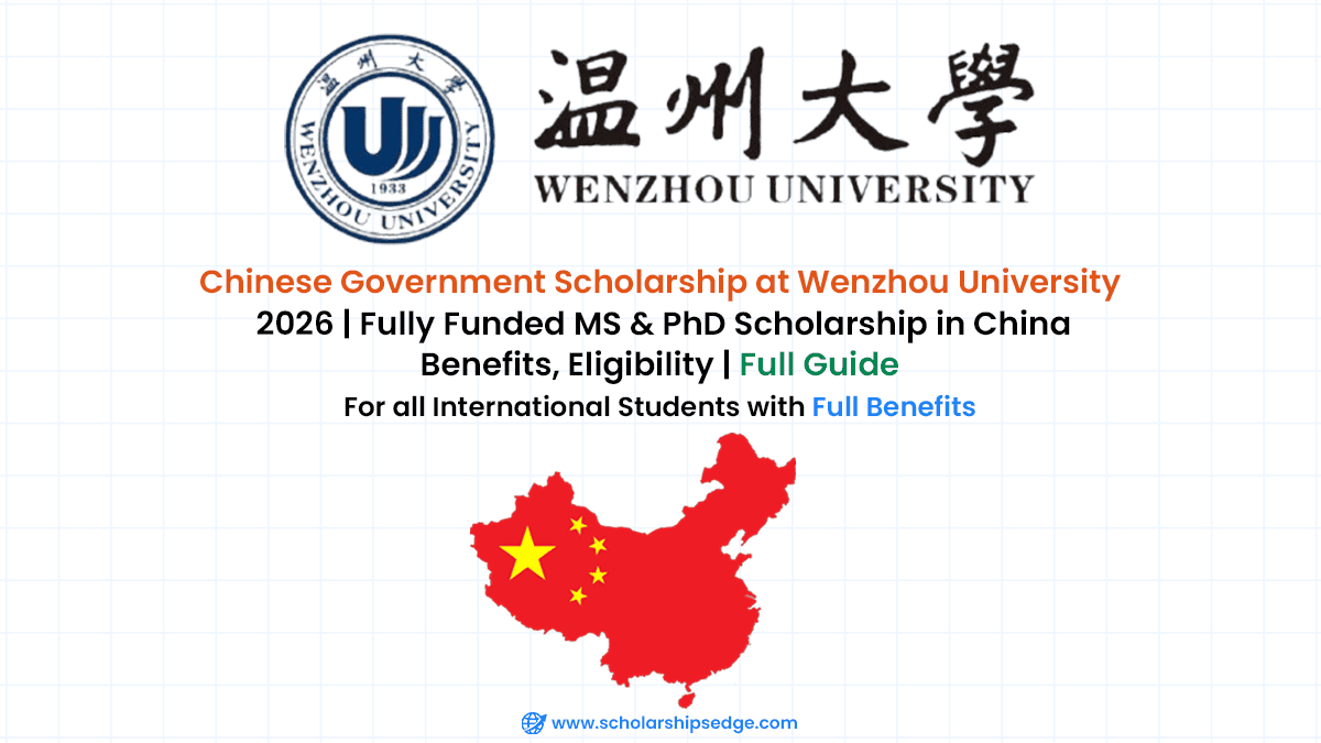 Fully Funded Chinese Government Scholarship at Wenzhou University for International Master's and PhD Students to study in China.