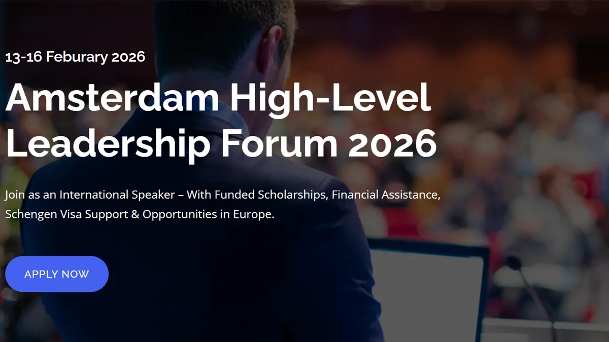 Amsterdam High-Level Leadership Forum. Join as an International Speaker – With Funded Scholarships, Financial Assistance, Schengen Visa Support & Opportunities in Europe.