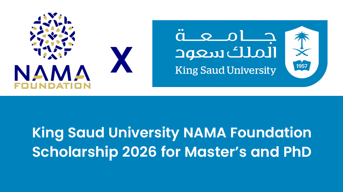 King Saud University NAMA Foundation Scholarship