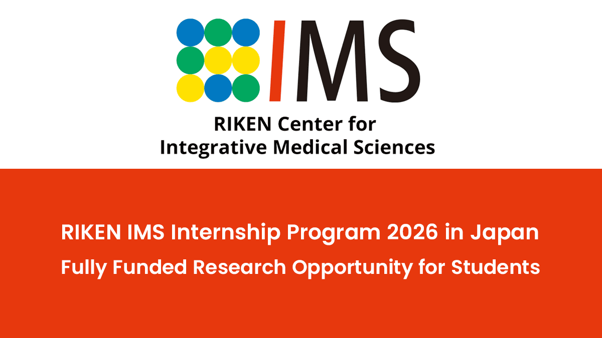 RIKEN IMS Internship Program 2026 in Japan: Fully Funded Research Opportunity for International Students
