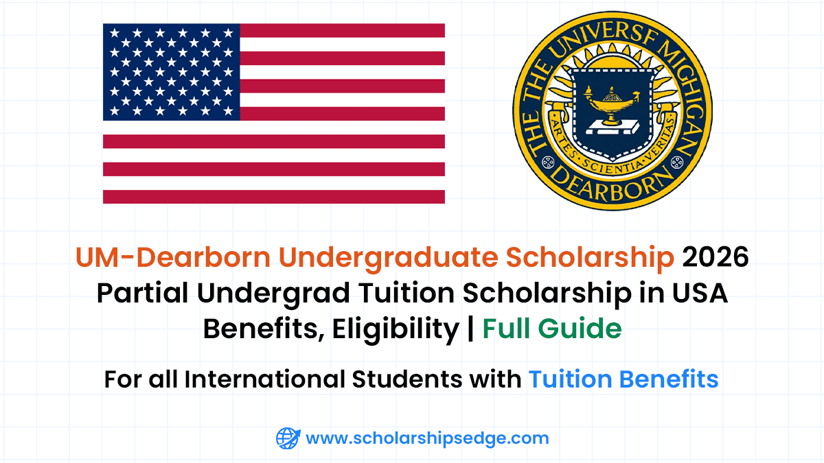 University of Michigan-Dearborn Undergraduate Scholarships in USA for International & Non-Resident Students