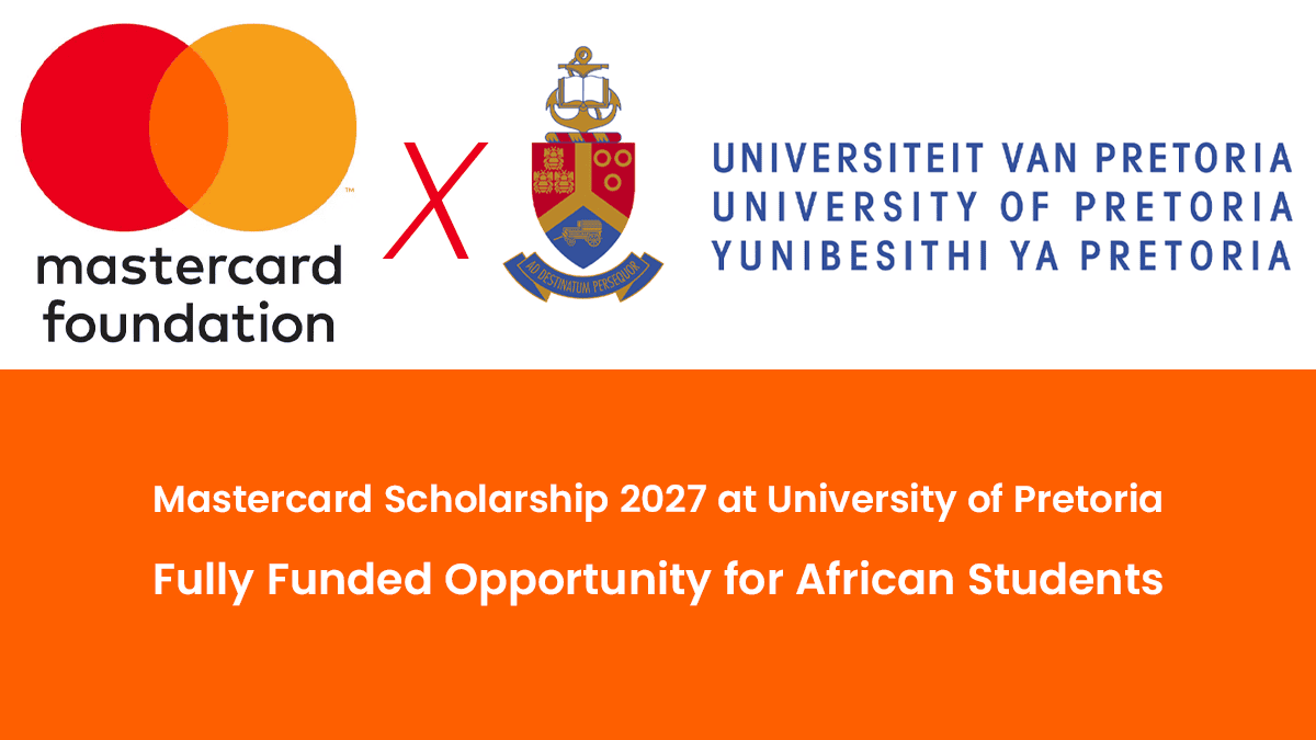 Mastercard Foundation Scholars Program 2027 at the University of Pretoria