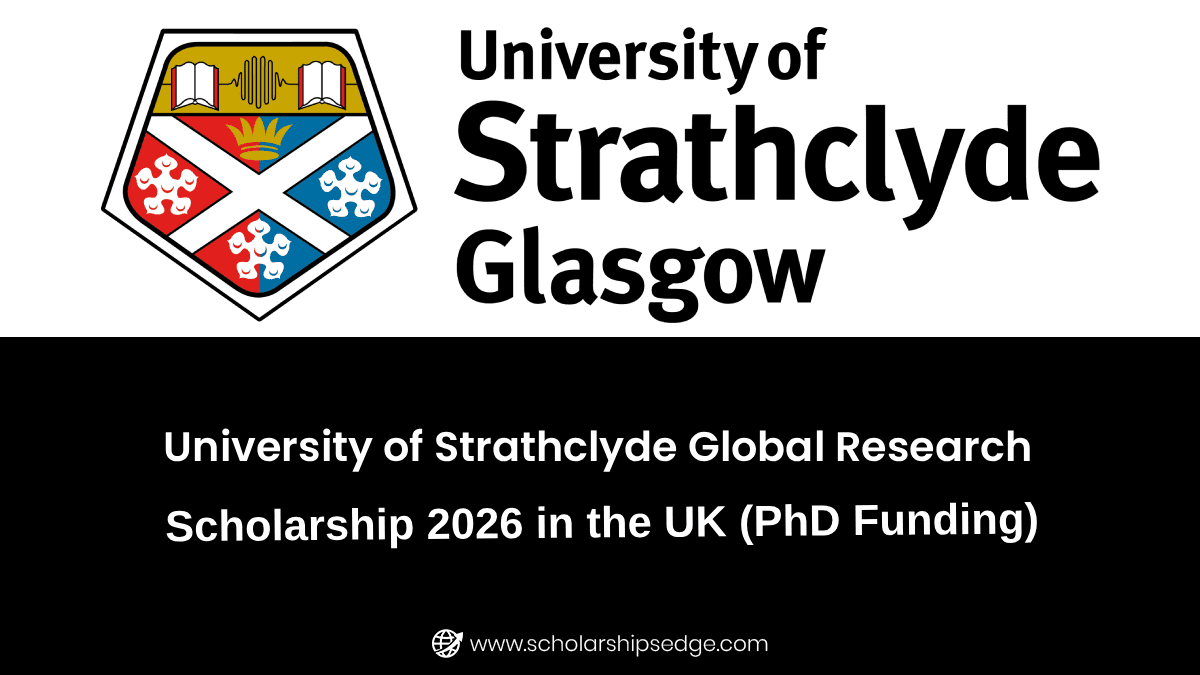 University of Strathclyde Global Research Scholarship 2026
