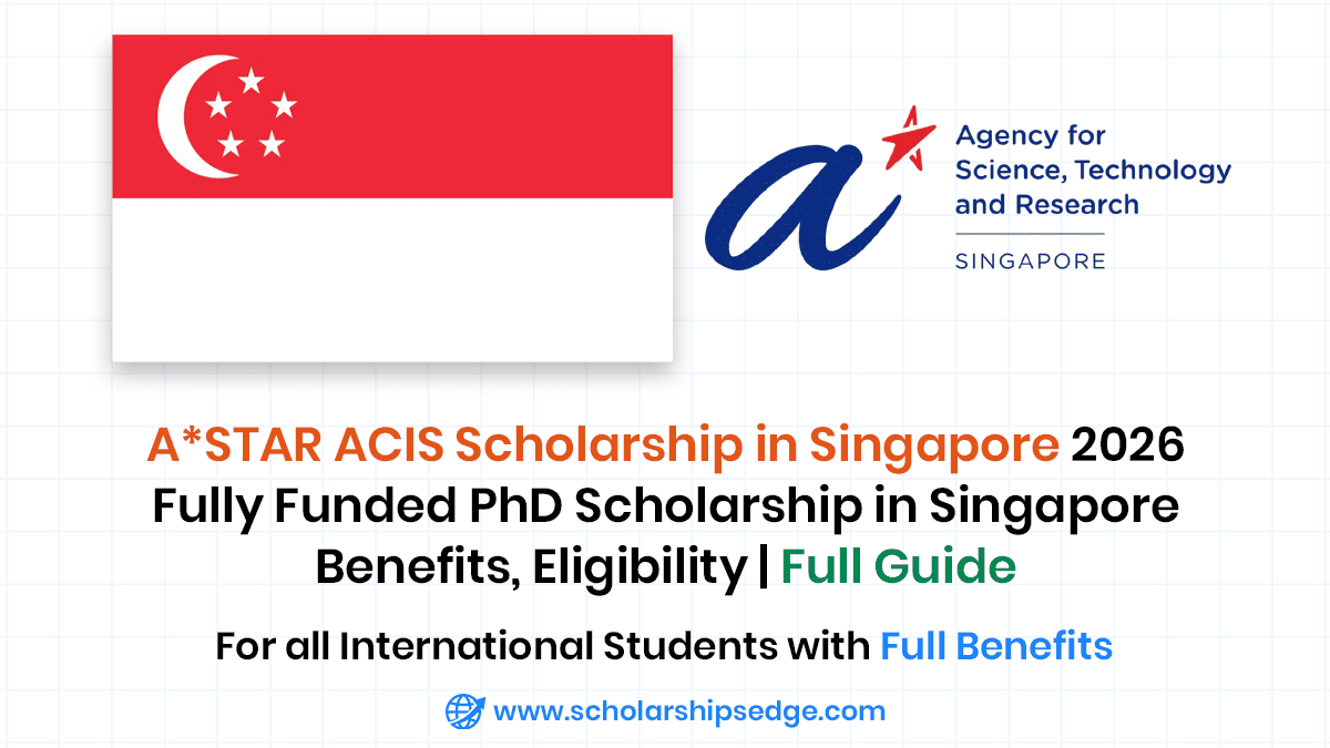 A*STAR ACIS Scholarship 2026 in Singapore