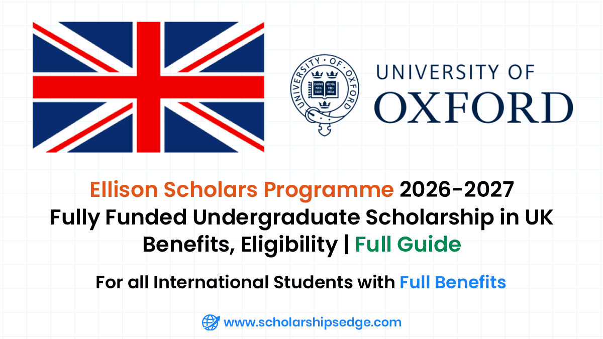 Ellison Undergraduate Scholars Programme 2026/27 at the University of Oxford: Fully Funded in UK