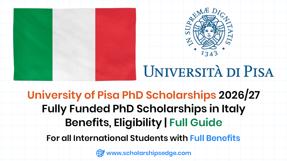 University of Pisa PhD Scholarships 2026/2027 in Italy