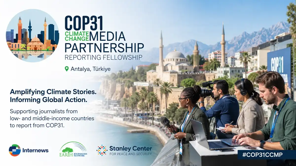 Journalists reporting from COP31 Climate Change Conference in Antalya, Türkiye, as part of the Climate Change Media Partnership Reporting Fellowship 2026.