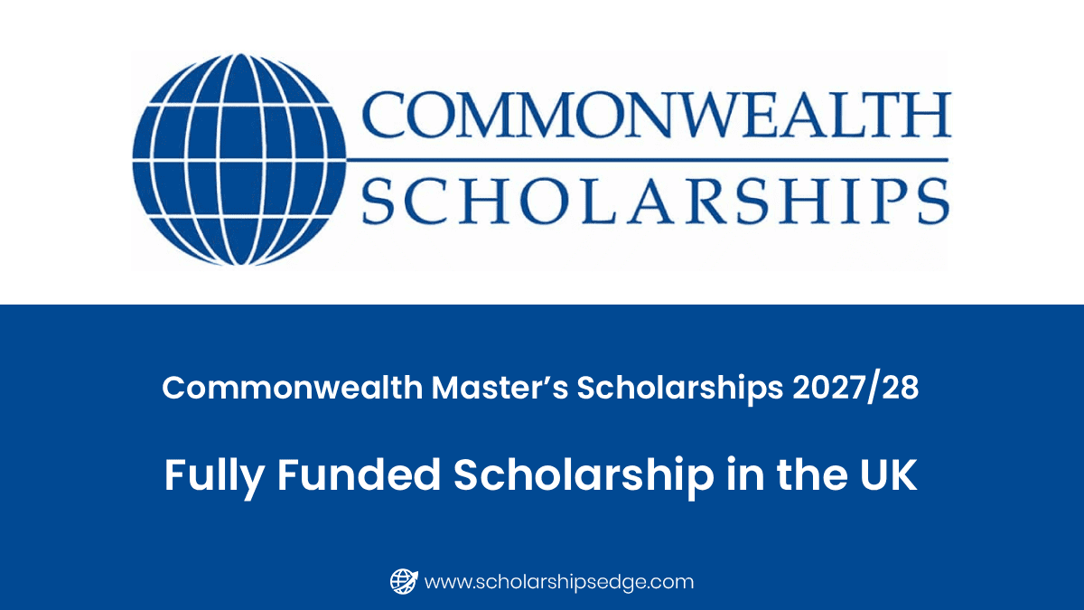 Commonwealth Master’s Scholarships 2027/28 in UK