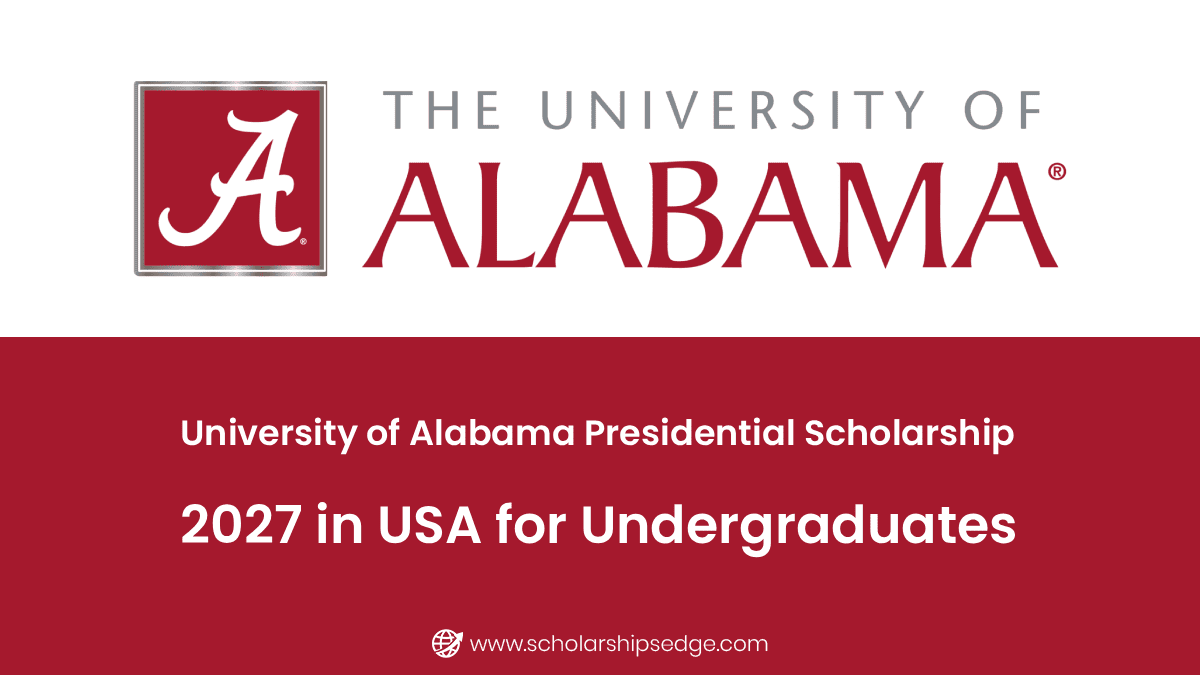 University of Alabama Presidential Scholarship 2027 in USA