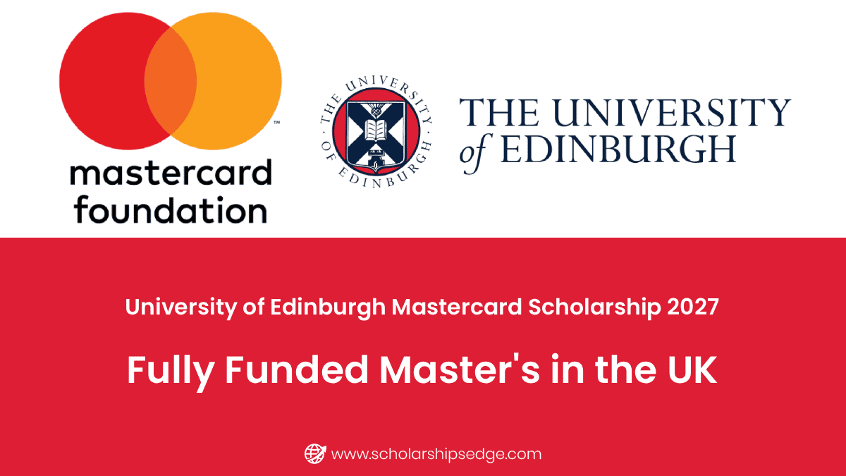 University of Edinburgh Mastercard Scholarship 2027